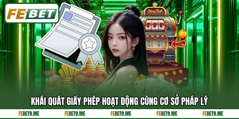 Khái quát giấy phép hoạt động cùng cơ sở pháp lý