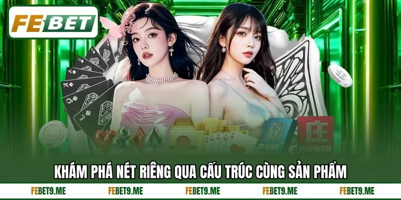 Khám phá nét riêng qua cấu trúc cùng sản phẩm