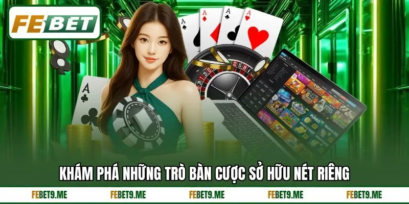 Khám phá những trò bàn cược sở hữu nét riêng Khám phá những trò bàn cược sở hữu nét riêng