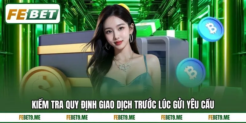 Kiểm tra quy định giao dịch trước lúc gửi yêu cầu